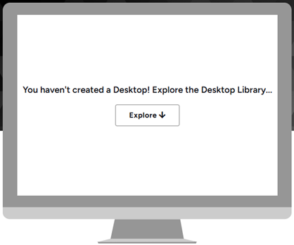 Button to Explore the Desktop Library